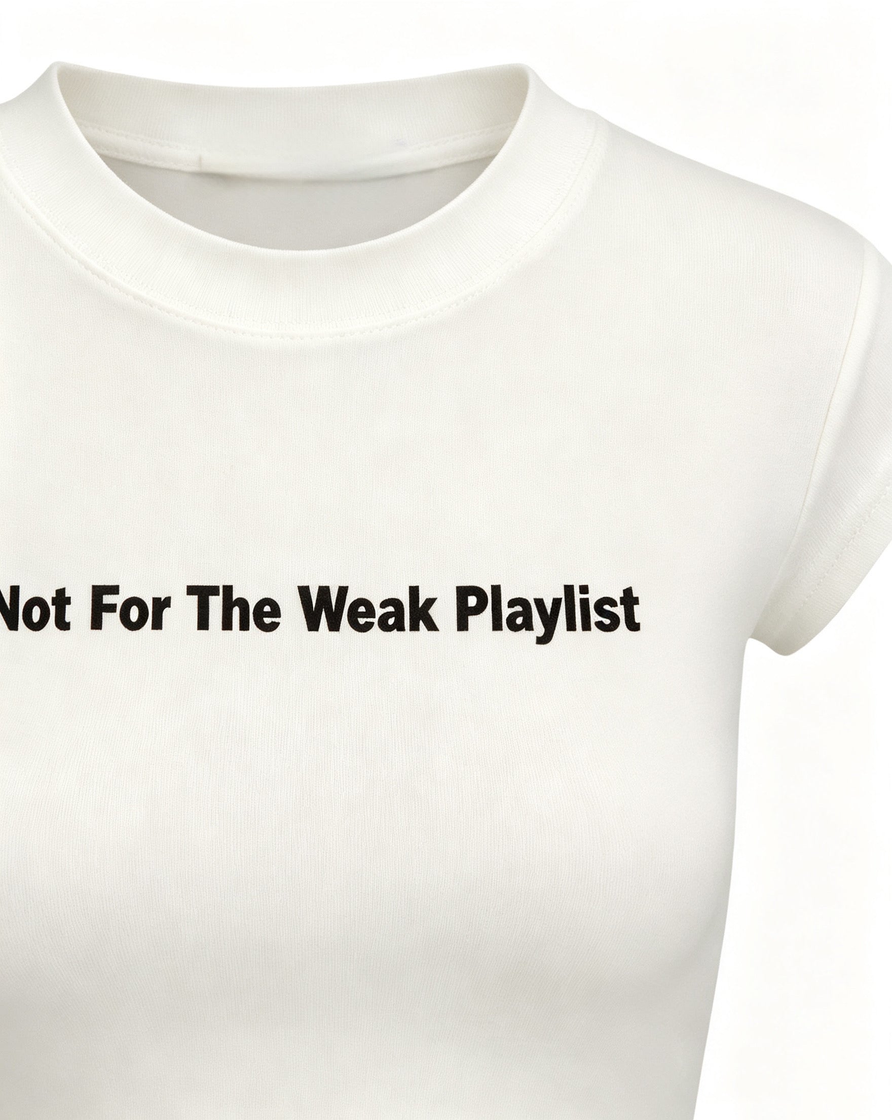Not For The Weak Playlist Baby Tee - White