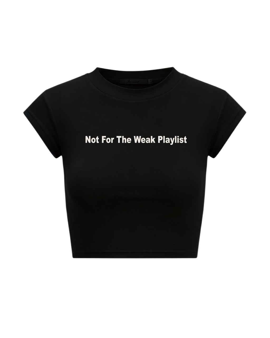 Not For The Weak Playlist Baby Tee - Black